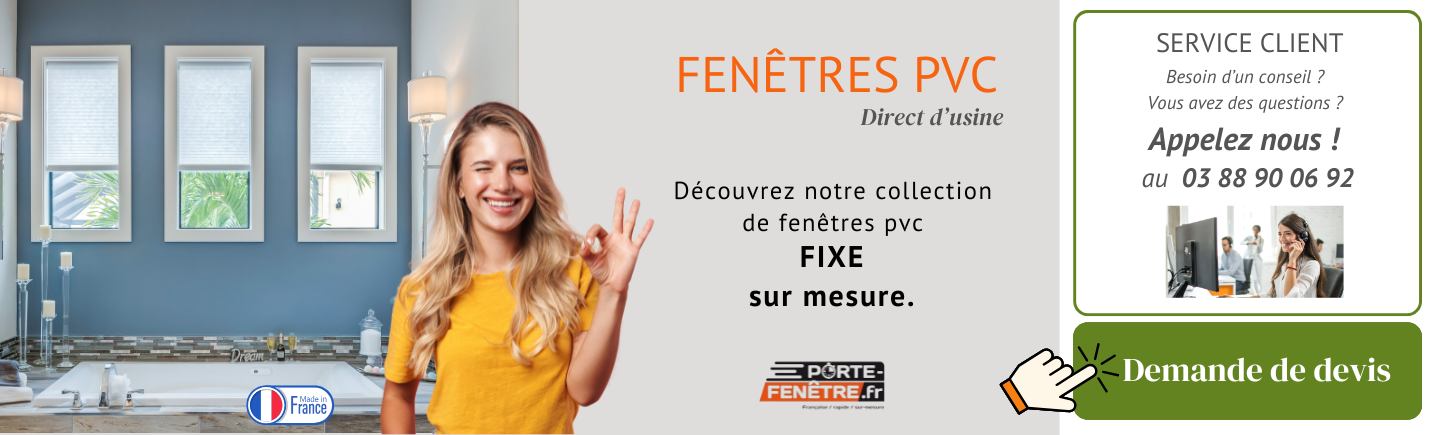 Fenêtre PVC - FIXE SUR MESURE - CLICK A