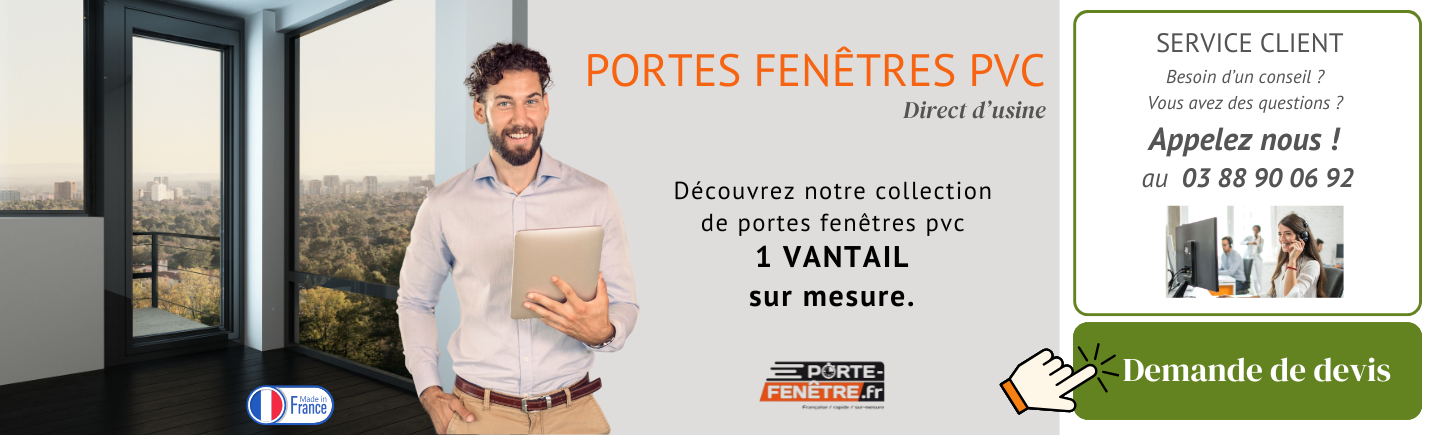 Porte fenêtre PVC - 1 VANTAIL SUR MESUR